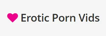 Erotic Porn Vids